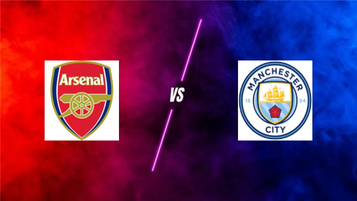 موعد مباراة أرسنال ضد مانشستر سيتي