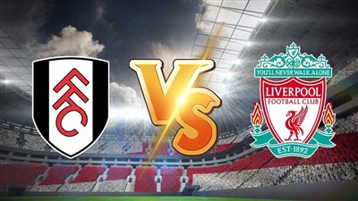 القنوات الناقلة لمباراة ليفربول وفولهام اليوم في الدوري الإنجليزي 2022/2023 والتشكيل