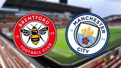 موعد مباراة مانشستر سيتي وبرينتفورد اليوم في الدوري الإنجليزي 2022/2023 والقنوات الناقلة والتشكيل