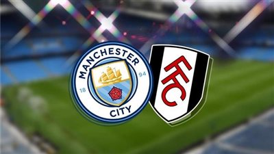 القنوات الناقلة لمباراة مانشستر سيتي وفولهام اليوم في الدوري الإنجليزي 2023/2024 والتشكيل