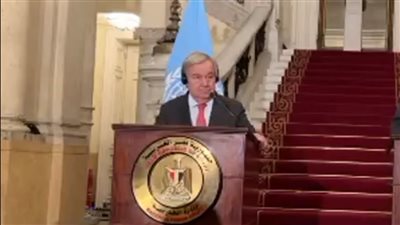 الأمين العام للأمم المتحدة: أثمن جهود الرئيس السيسي في خفض التصعيد الراهن بغزة