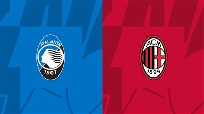 مشاهدة مباراة ميلان أمام أتلانتا بث مباشر على القنوات الناقلة اليوم في كأس إيطاليا 2023/2024