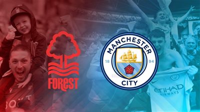 موعد مباراة مانشستر سيتي ونوتنجهام فورست والقنوات الناقلة في الدوري الإنجليزي 