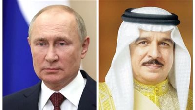  بوتين يعقد اجتماعًا هامًا مع ملك البحرين في موسكو اليوم 