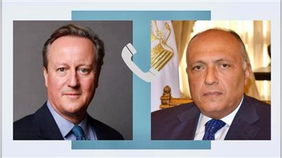 وزير الخارجية يبحث مع نظيره البريطاني المقترح الأمريكي لوقف إطلاق النار في غزة