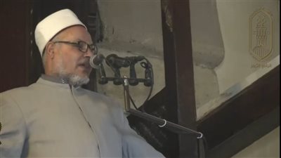 خطيب الجامع الأزهر: الخشية من الله تؤدي إلى إصلاح المجتمعات والمساهمة في تحقيق نهضتها