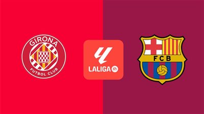 مواجهة مثيرة في الدوري الإسباني.. موعد مباراة برشلونة ضد جيرونا بث مباشر عبر القنوات الناقلة