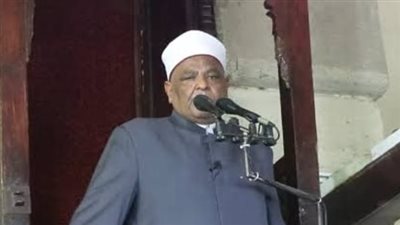 خطيب الجامع الأزهر: انتشار المفسدات في مجتمعاتنا بمثابة عودة إلى عادات الجاهلية