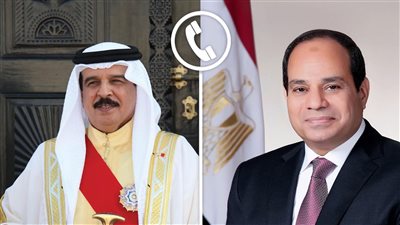 الرئيس السيسي يتلقى اتصالًا هاتفيًا من ملك البحرين للتهنئة بحلول عيد الفطر المبارك