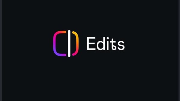 تطبيق إيدتس- Edits