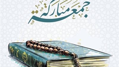 30 دعاء أول جمعة من ربيع الآخر.. اللهم ارزقنا الإخلاص 