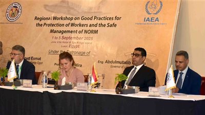 افتتاح ورشة عمل دولية بالأقصر حول الممارسات الجيدة لحماية العمال والإدارة الآمنة للمواد المشعة الطبيعية