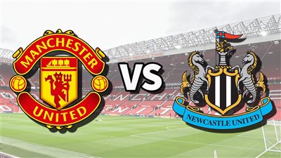 كيفية مشاهدة مباراة مانشستر يونايتد ونيوكاسل اليوم بث مباشر.. اعرف القنوات الناقلة