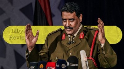 المسماري: وافقنا على وقف إطلاق النار احترامًا لمصر.. وتركيا تريد استكمال مشروعها التخريبي