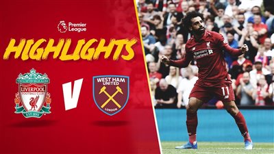 شاهد الآن .. محمد صلاح يقود هجوم ليفربول أمام ويست هام يونايتد بث مباشر