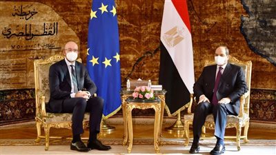 مصر والاتحاد الأوروبي.. مواقف داعمة وشراكة استراتيجية 