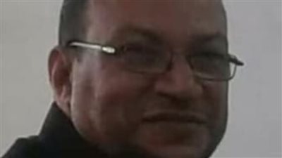 ننشر صورة رئيس لجنة بالثانوية العامة بعد وفاته.. والنقابة تنهي إجراءات الدفن