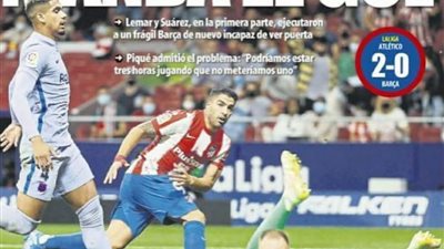 أتلتيكو بلا رحمة وانفعال كلوب ودليل بنزيما.. جولة في الصحف العالمية اليوم الأحد |صور