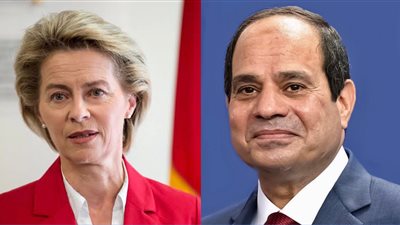 السيسي يبحث مع رئيسة المفوضية الأوروبية سبل التسويات السياسية في المنطقة