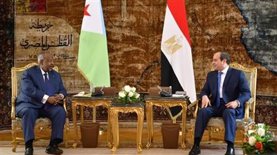 السيسي يستقبل رئيس جمهورية جيبوتي بقصر الاتحادية