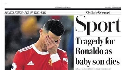 وفاة نجل رونالدو وتسريبات بيكيه.. جولة في الصحف العالمية اليوم