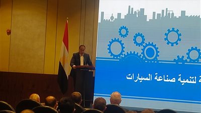 رئيس الوزراء: الدولة تستهدف أن تكون مركزًا إقليميًا لصناعة السيارات