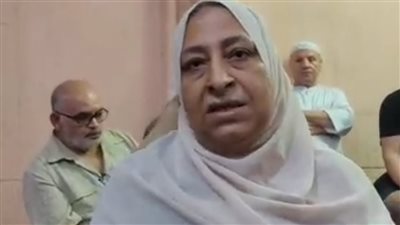 أم ضحية لـ مستريح عرائس شبرا: استولى على أموال جهاز بنتي اليتيمة وفرحها بعد شهر